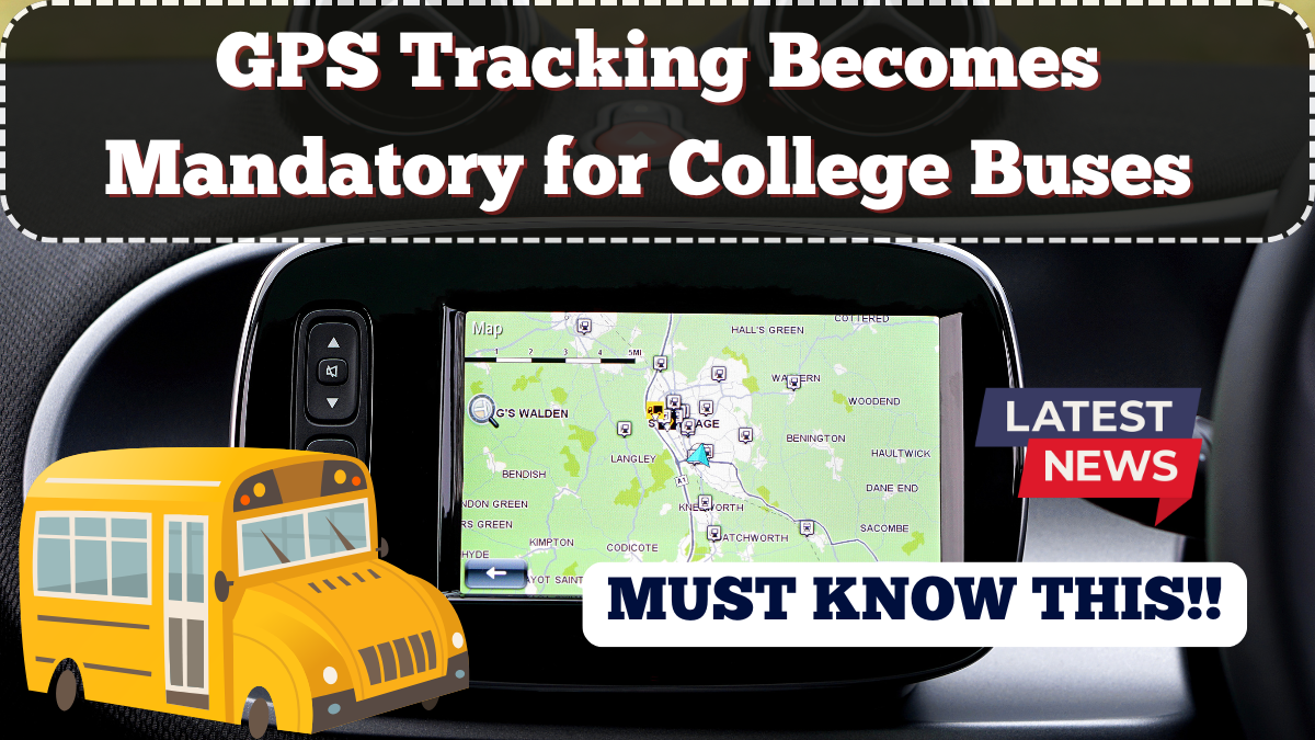 GPS Tracking Becomes Mandatory for College Buses in 2025