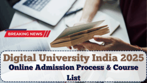 Digital University India 2025: Online Admission Process & Course List