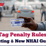 FASTag Penalty Rules 2025: Blacklisting & New NHAI Guidelines Explained