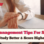Time Management Tips For Students 2025 – Study Better & Score Higher