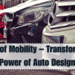 Future of Mobility – The Transformative Power of Auto Design